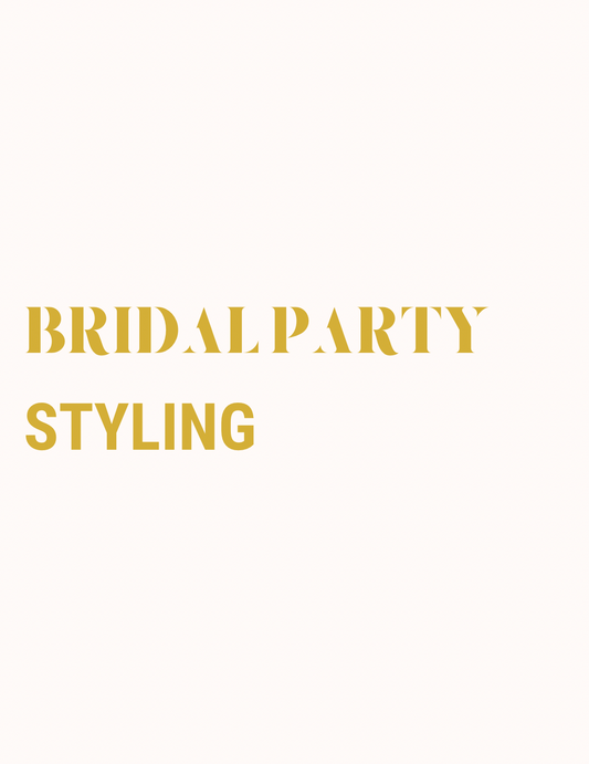 Bridal Party Styling